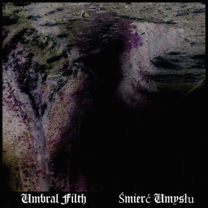 Umbral Filth : Śmierć Umysłu